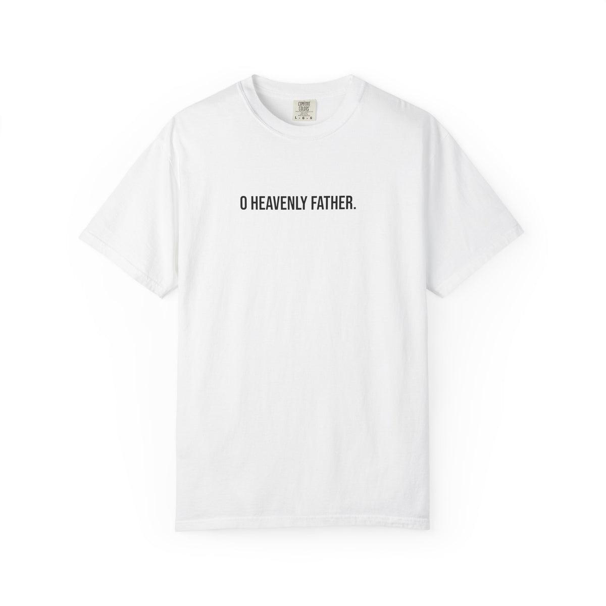O Heavenly Father T-shirt | Psalms 23:4 Back Text
