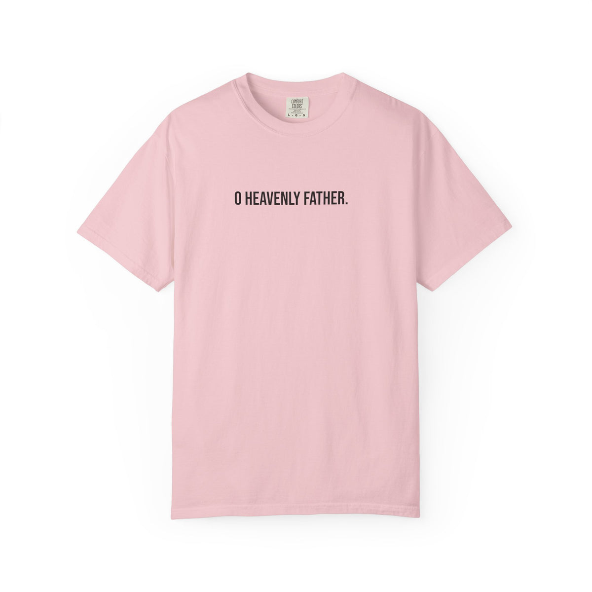O Heavenly Father T-shirt | Psalms 23:4 Back Text