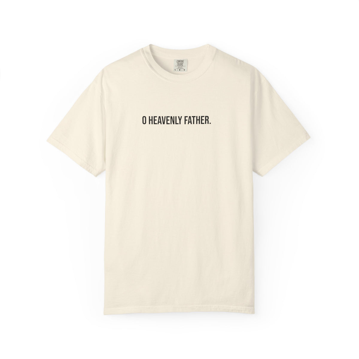 O Heavenly Father T-shirt | Psalms 23:4 Back Text