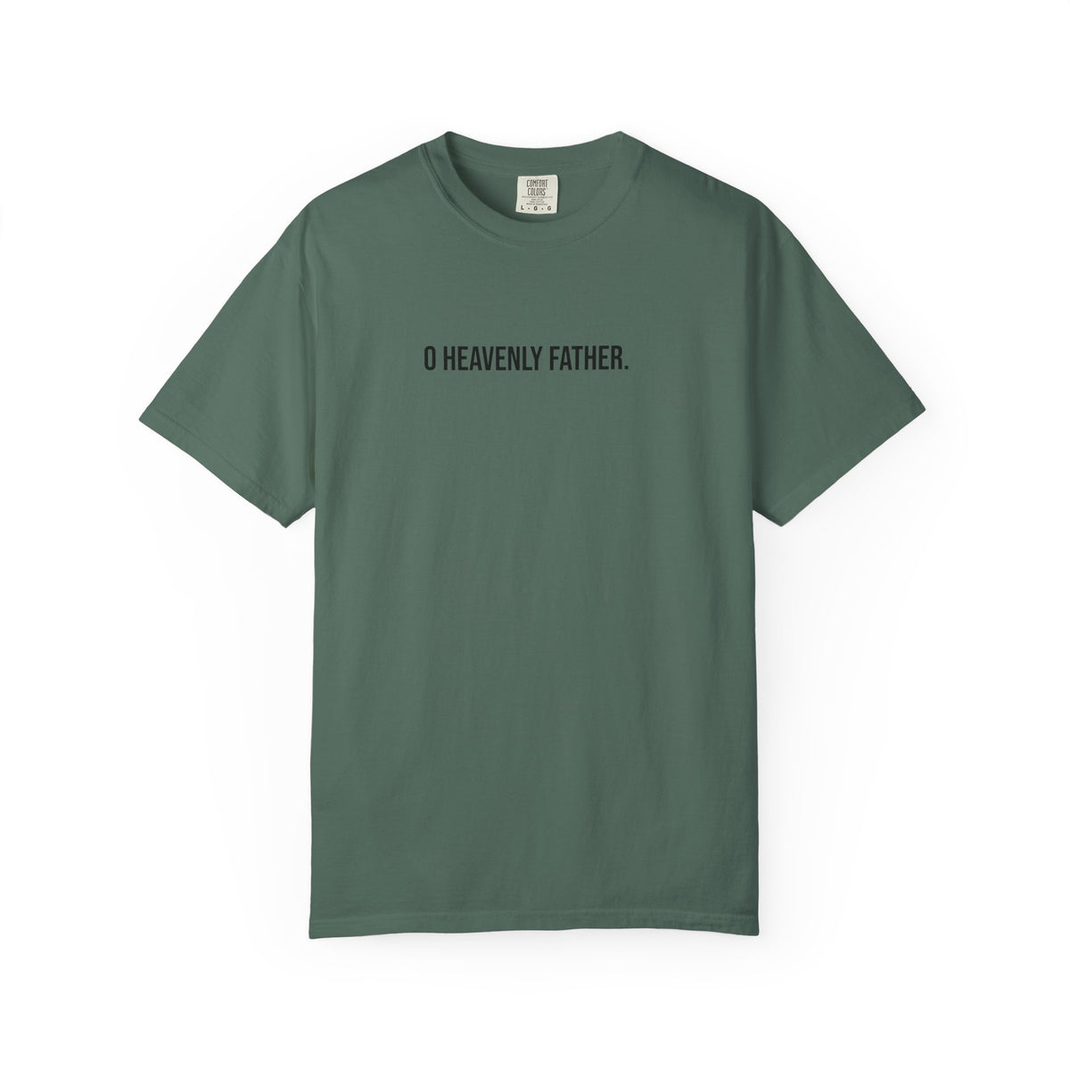 O Heavenly Father T-shirt | Psalms 23:4 Back Text