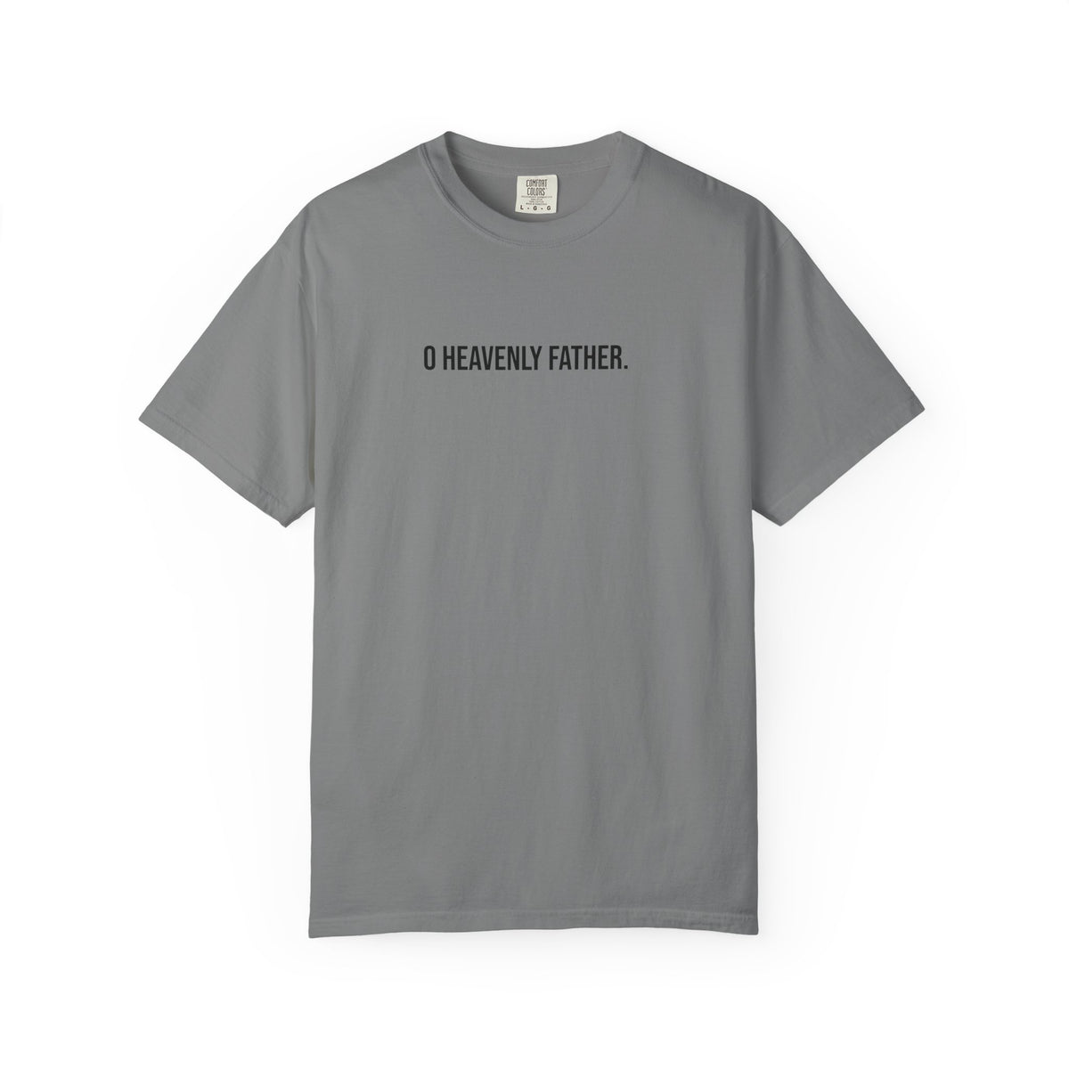 O Heavenly Father T-shirt | Psalms 23:4 Back Text