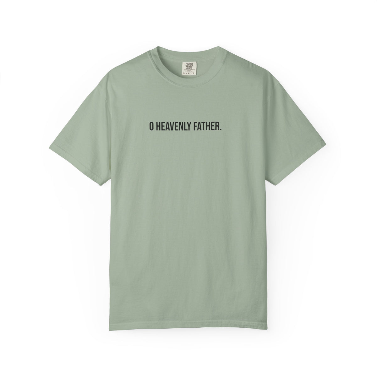 O Heavenly Father T-shirt | Psalms 23:4 Back Text