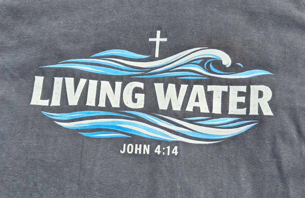 Living Water John 4:14 T-shirt | Christian faith shirt